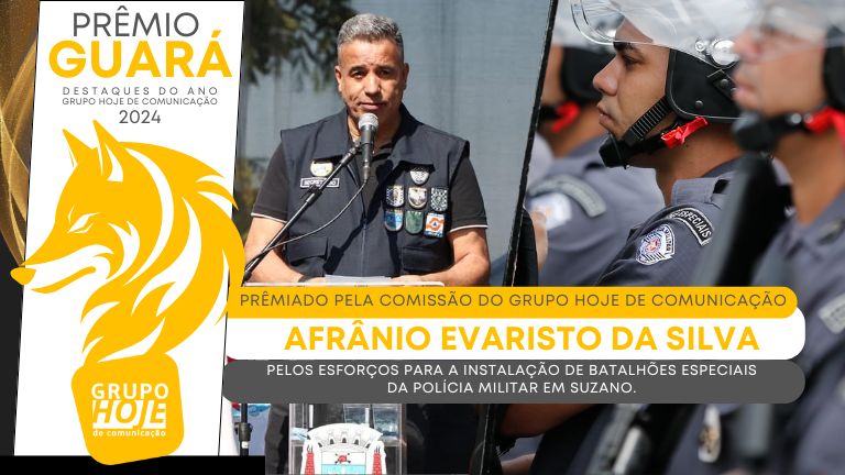 Prêmio Guará - Destaques do Ano: Afrânio Evaristo é premiado pelos esforços para a instalação de batalhões especiais da Polícia Militar em Suzano